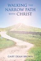 Walking the Narrow Path With Christ