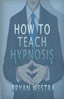 How to Teach Hypnosis