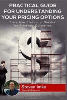 Practical Guide to Understanding Your Pricing Options