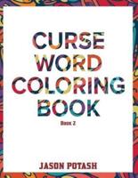 Curse Word Coloring Book ( Vol. 2)