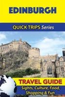 Edinburgh Travel Guide (Quick Trips Series)