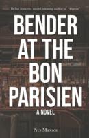 Bender at the Bon Parisien