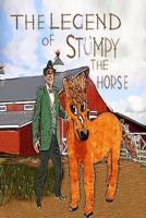 The Legend Of Stumpy The Horse