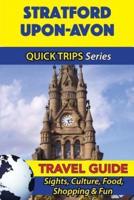 Stratford-Upon-Avon Travel Guide (Quick Trips Series)