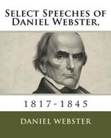 Select Speeches of Daniel Webster,