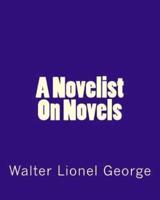 A Novelist On Novels