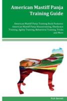 American Mastiff Panja Training Guide American Mastiff Panja Training Book Features