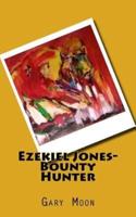Ezekiel Jones-Bounty Hunter