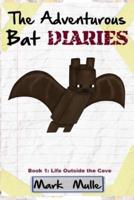 The Adventurous Bat Diaries (Book 1)