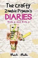 The Crafty Zombie Pigman's Diaries, Book 2 and Book 3