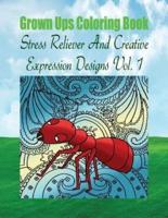 Grown Ups Coloring Book Stress Reliever And Creative Expression Designs Vol. 1 Mandalas