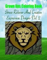 Grown Ups Coloring Book Stress Reliever And Creative Expression Designs Vol. 2 Mandalas