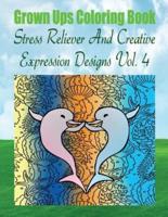 Grown Ups Coloring Book Stress Reliever And Creative Expression Designs Vol. 4 Mandalas