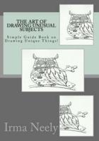The Art of Drawing Unusual Subjects