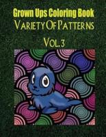 Grown Ups Coloring Book Variety of Patterns Vol. 3 Mandalas