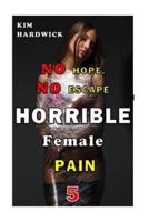 Horrible Female Pain