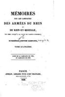 Memoires Sur Les Campagnes Des Armees Du Rhin Et De Rhin-Et-Moselle - Tome IV