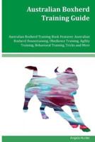Australian Boxherd Training Guide Australian Boxherd Training Book Features