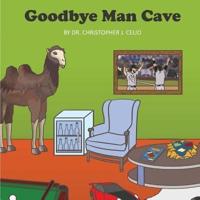 Goodbye Man Cave