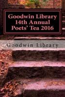 Goodwin Library 14th Annual Poets' Tea 2016