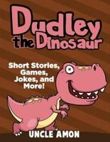 Dudley the Dinosaur