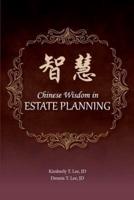 Chinese Wisdom in Estate Planning