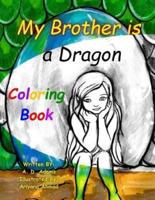 My Brother Is a Dragon - Coloring Book