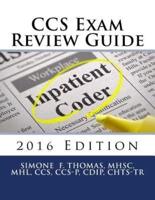 CCS Exam Review Guide 2016 Edition