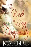 The Week of Living Dangerously