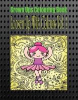 Grown Ups Colouring Book Loosen Up With Colors Vol. 1 Mandalas