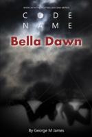 Code Name Bella Dawn