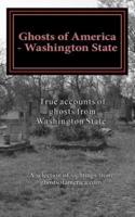 Ghosts of America - Washington State