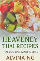 Heavenly Thai Recipes