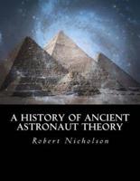 A History of Ancient Astronaut Theory