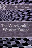 The Witch-Cult in Western Europe