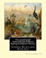 The Second Jungle Book(1895), by Rudyard Kipling (Children's Classics)