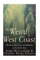 The Weird West Coast