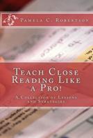 Teach Close Reading Like A Pro!