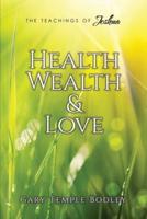 Health, Wealth & Love