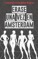 Erase Una Vez En Amsterdam