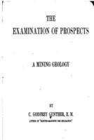 The Examination of Prospects, a Mining Geology