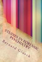 Studies in Forensic Psychiatry