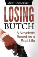 Losing Butch