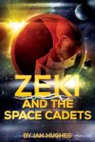 Zeki and the Space Cadets Volume 1