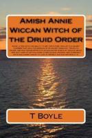 Amish Annie Wiccan Witch of the Druid Order