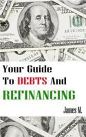 Your Guide to Debts and Refinancing