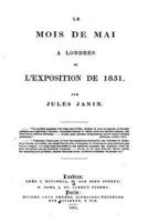 Le Mois De Mai a Londres Et L'Exposition De 1851