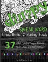 Swear Word Stress Relief Coloring Book