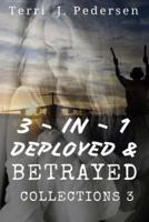 3-In-1 Deployed & Betrayed Collections 3