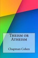 Theism or Atheism